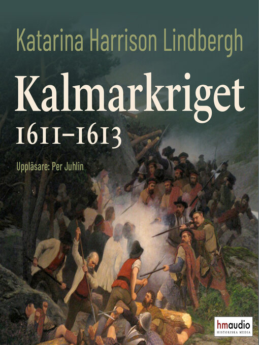 Title details for Kalmarkriget 1611–1613 by Katarina Harrison Lindbergh - Available